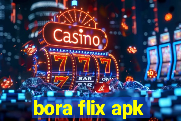 bora flix apk